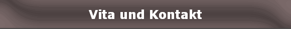 Vita und Kontakt